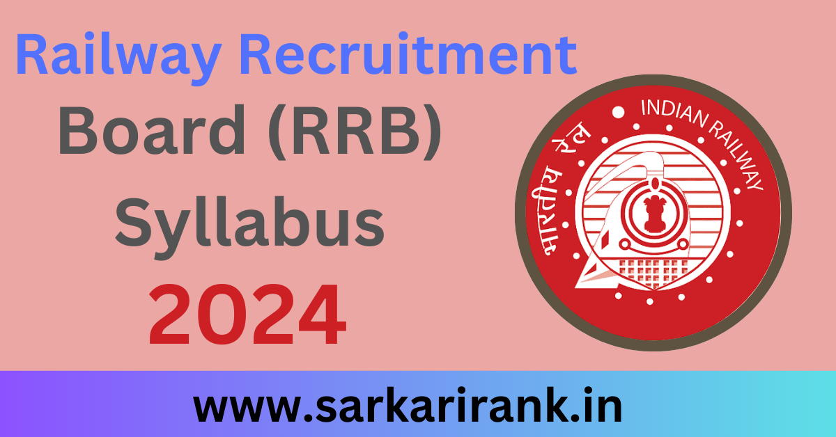 Railway Recruitment Board Exam (RRB) Syllabus 2024