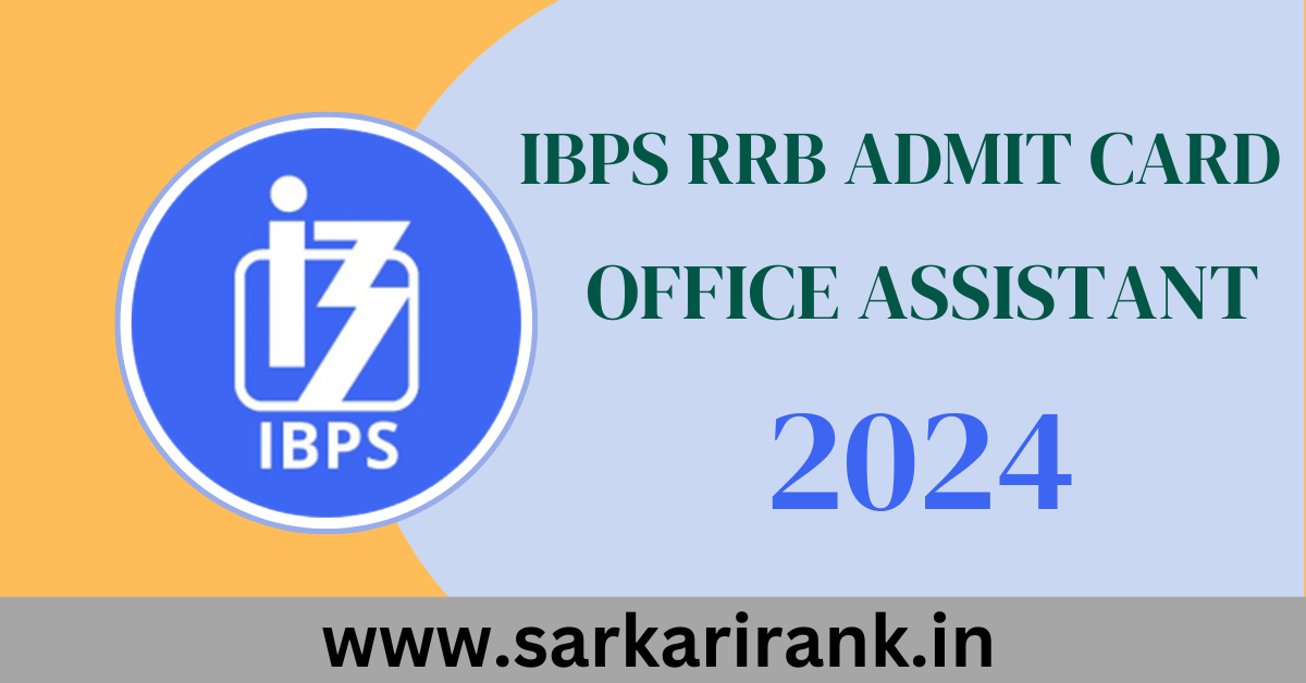 IBPS RRB Admit Card Office Assistant 2024