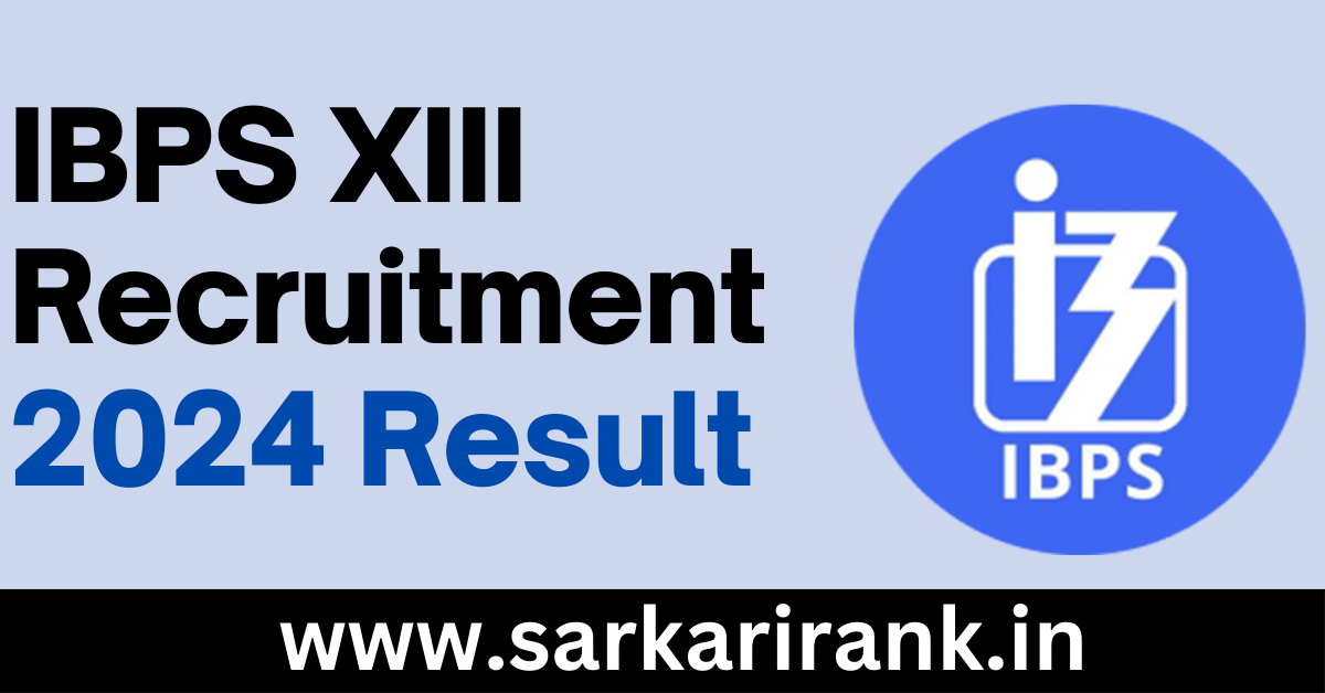 IBPS XIII Recruitment 2024 Officer Assistant Result