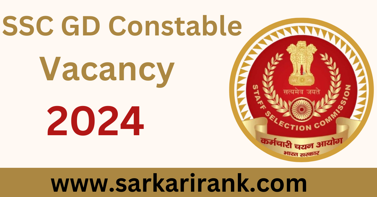 SSC GD Constable Vacancy 2024 Sarkari Rank