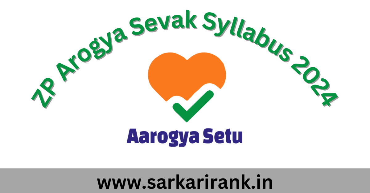 ZP Arogya Sevak Syllabus 2024: Online form, Eligibility