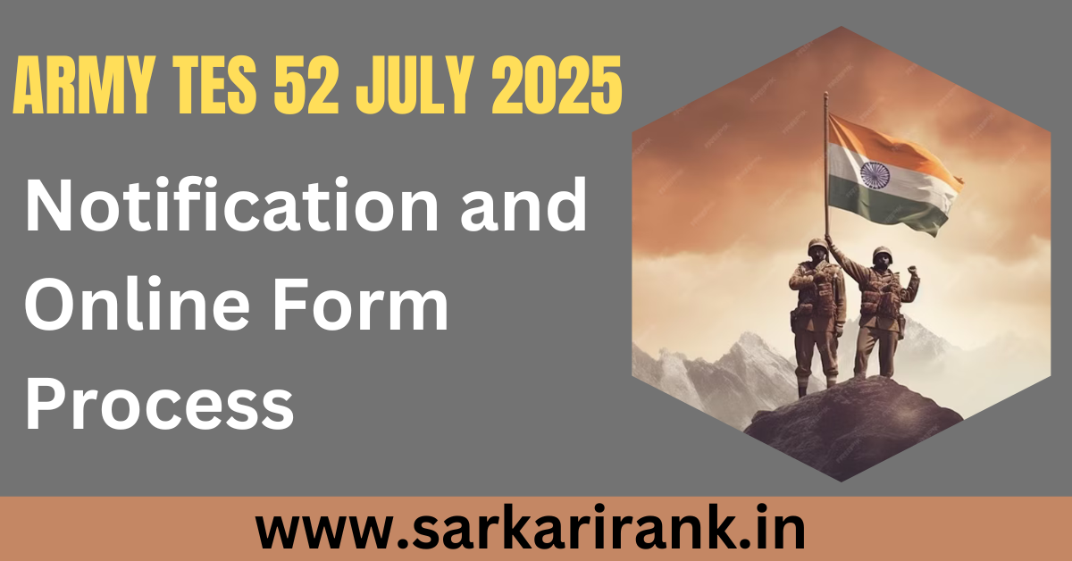 Army TES 52 July 2025: Notification and Online Form Process