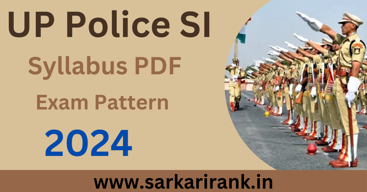 UP Police SI Syllabus PDF: Key Exam Pattern Highlights for 2024