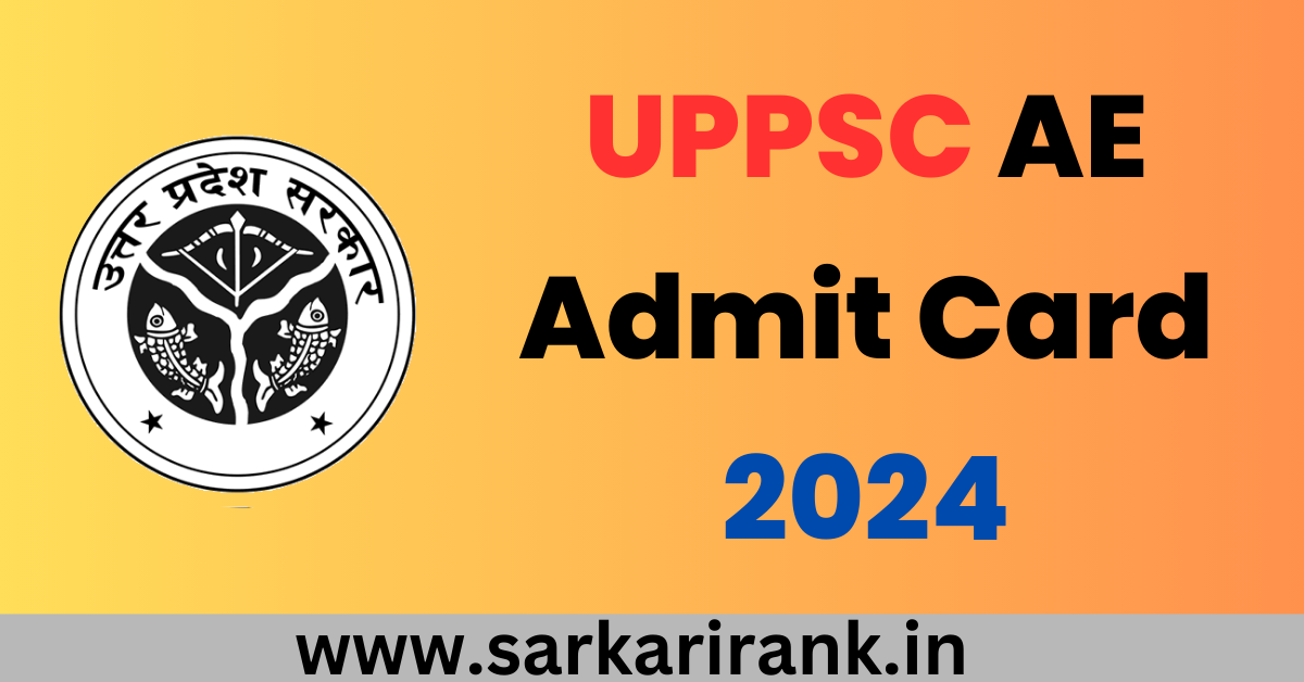 UPPSC AE Admit Card 2024: Official Website Links