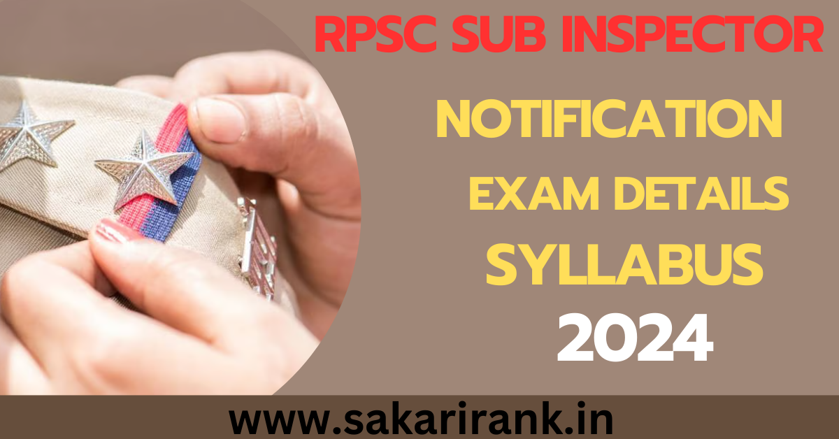 RPSC Sub Inspector Notification 2024: Complete Syllabus and Exam Details