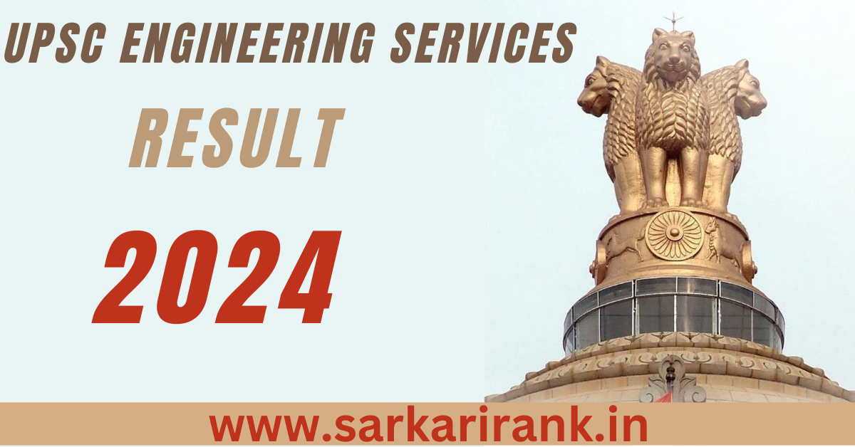 UPSC Engineering Services Result 2024 Out, Direct links