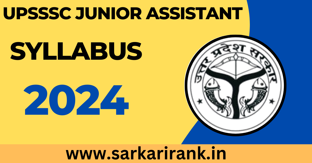 UPSSSC Junior Assistant Syllabus 2024 Exam Pattern & Salary