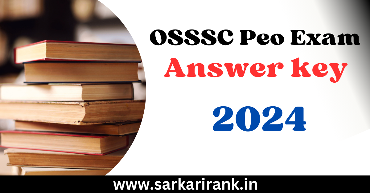 OSSSC Peo Exam Answer key 2024 & Exam Pattern